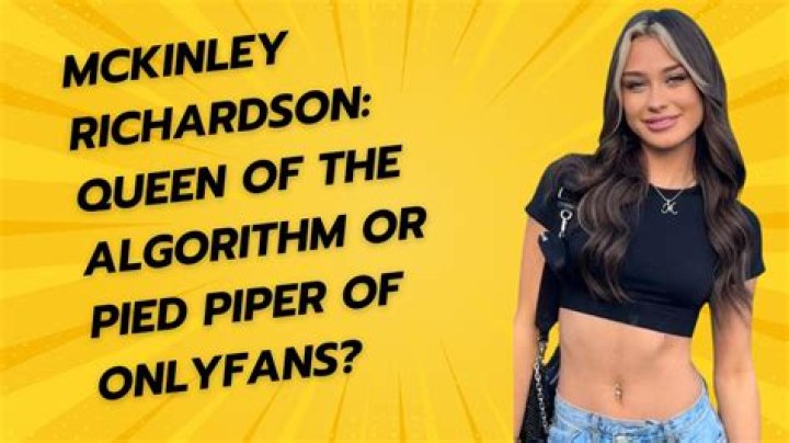 McKinley Richardson OnlyFans: Exploring the Rise of a Social Media Sensation
